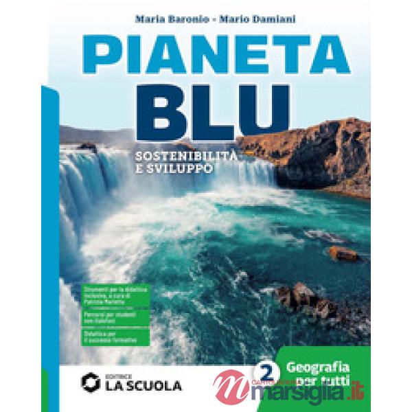 PIANETA BLU - GEOGRAFIA PER TUTTI 2