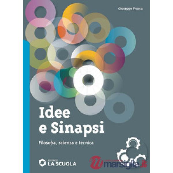 IDEE E SINAPSI - FILOSOFIA - SCIENZA E TECNICA