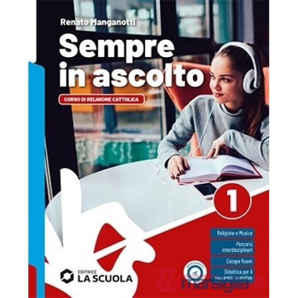 SEMPRE IN ASCOLTO - VOLUME UNICO + TEMI PER L'IRC