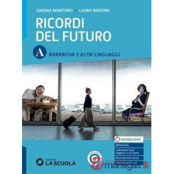 RICORDI DEL FUTURO - VOLUME A - NARRATIVA E ALTRI LINGUAGGI
