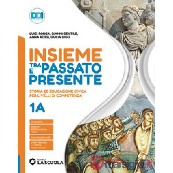 INSIEME TRA PASSATO E PRESENTE 1 + PIANETA BLU 1 ED. ALUNNI