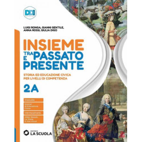 INSIEME TRA PASSATO E PRESENTE 2 + PIANETA BLU 2 ED. ALUNNI