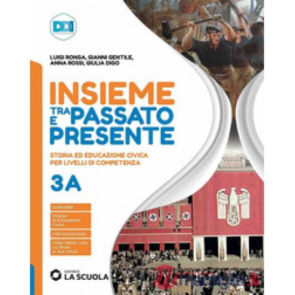 INSIEME TRA PASSATO E PRESENTE 3 + PIANETA BLU 3 ED. ALUNNI