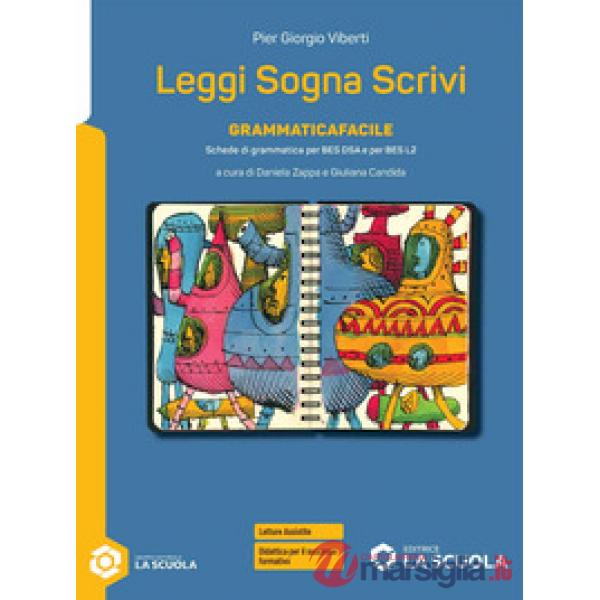 LEGGI SOGNA SCRIVI - GRAMMATICAFACILE