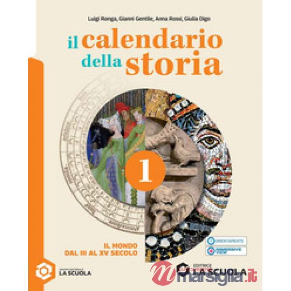 IL CALENDARIO DELLA STORIA - VOL 1 + STORIA ANT. DIG ED. AL.