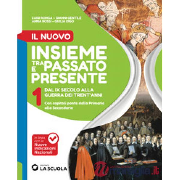 NUOVO INSIEME TRA PASSATO E PRESENTE (IL) 1 + PERC.ED.CIVICA + STORIA