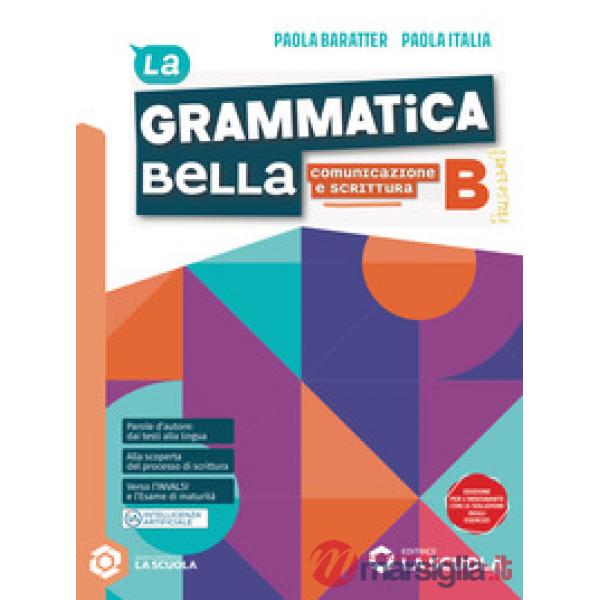 LA GRAMMATICA BELLA - COMUNICAZIONE E SCRITTURA SINGOLO