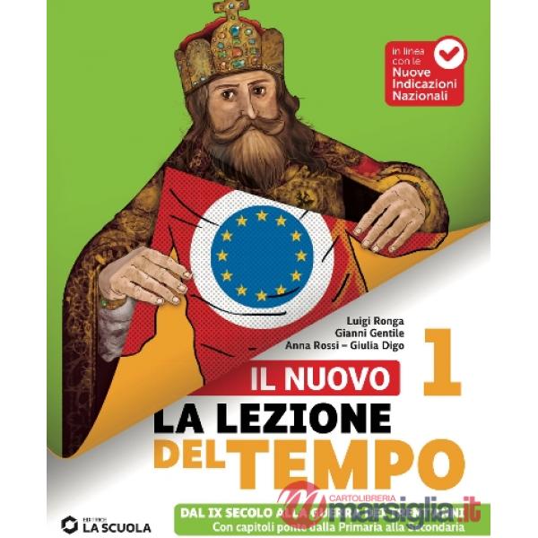 NUOVO LA LEZIONE DEL TEMPO (IL) VOL. 1 + PERC. ED. CIVICA + STORIA ANT