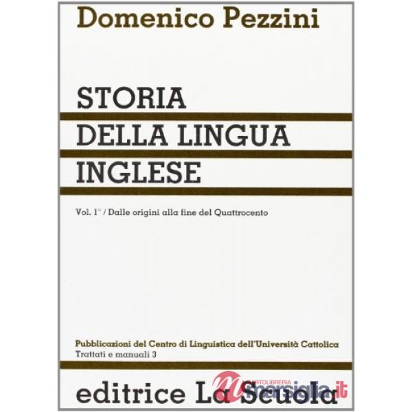 STORIA DELLA LINGUA INGLESE. DALLE ORIGINI ALLA FINE DEL QUATTROCENTO.