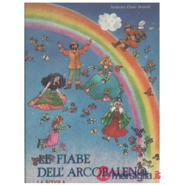 Fiabe dell'arcobaleno (Le)