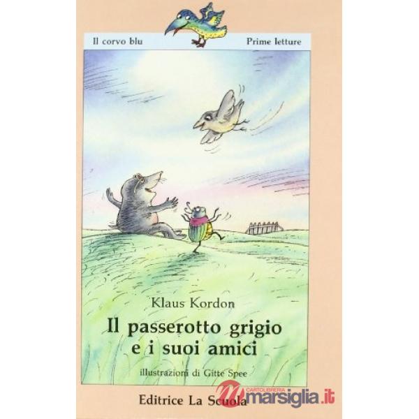 Passerotto grigio e i suoi amici (Il)