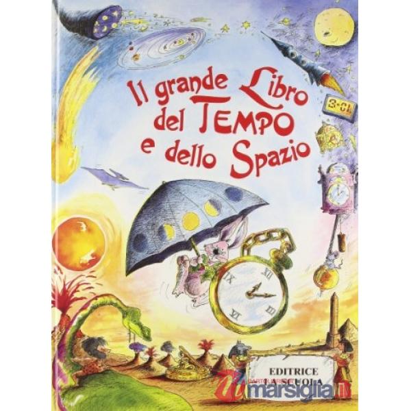 Grande libro del tempo e dello spazio (Il)