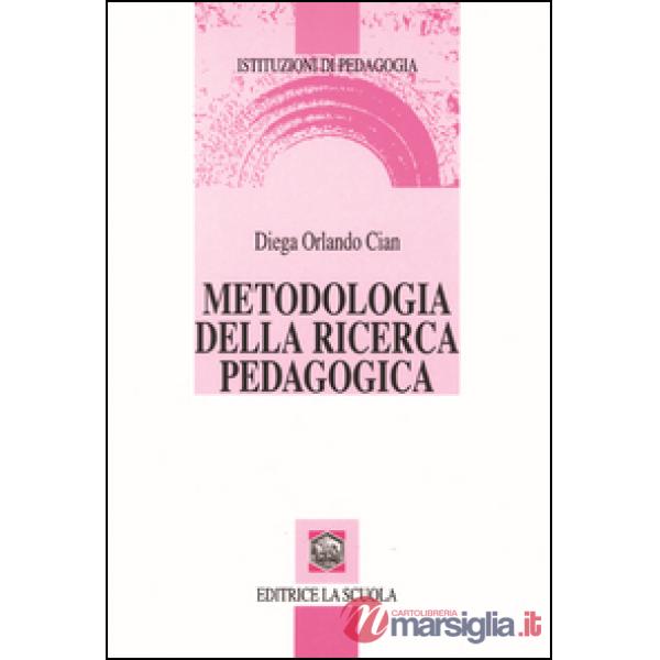 METODOLOGIA DELLA RICERCA PEDAGOGICA