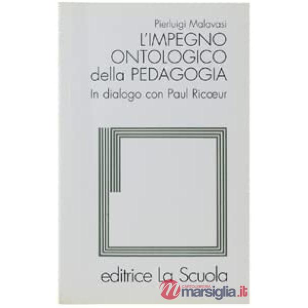 IMPEGNO ONTOLOGICO DELLA PEDAGOGIA (L')
