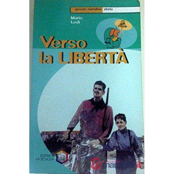 VERSO LA LIBERTA