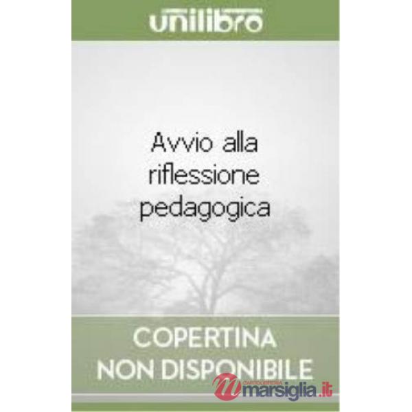 AVVIO ALLA RIFLESSIONE PEDAGOGICA