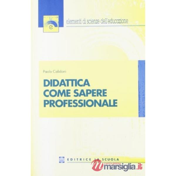 DIDATTICA COME SAPERE PROFESSIONALE