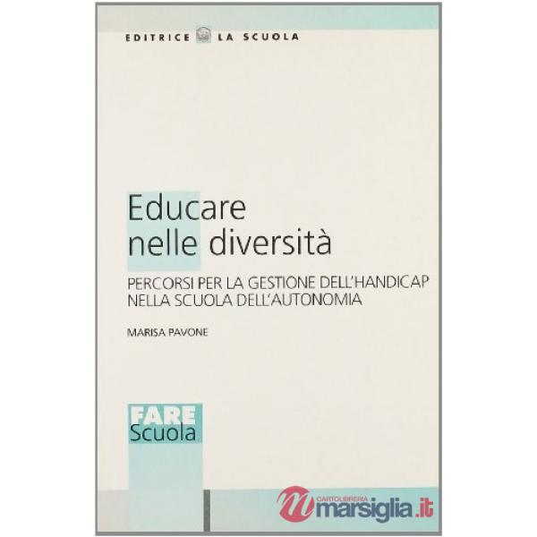 EDUCARE NELLE DIVERSITA. PERCORSI PER LA GESTIONE DELL'HANDICAP NELLA