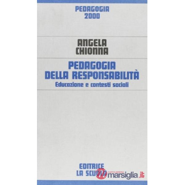 PEDAGOGIA DELLA RESPONSABILITA. EDUCAZIONE E CONTESTI SOCIALI