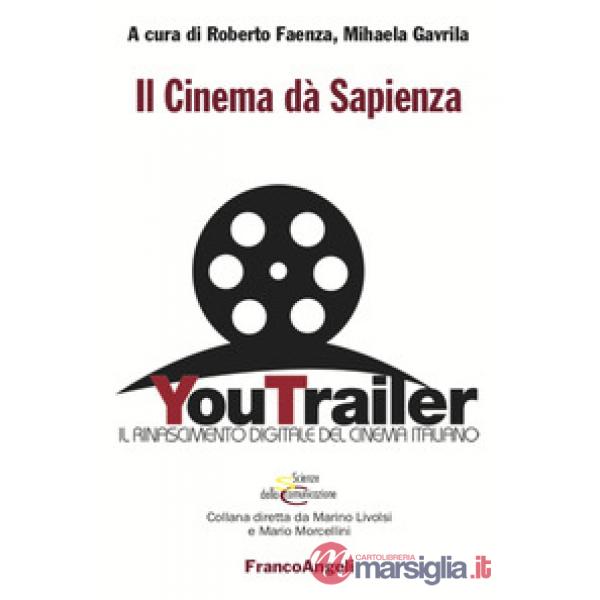 Cinema dà sapienza. Il Rinascimento digitale del cinema italiano (Il)