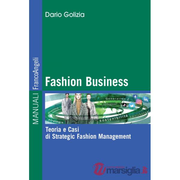 Fashion business. Teoria e casi di strategic fashion management