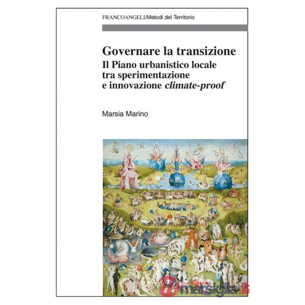 Governare la transizione. Il Piano urbanistico locale tra sperimentazione e innovazione climate-proof