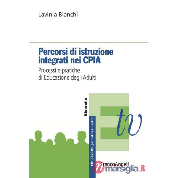 Percorsi di istruzione integrati nei CPIA. Processi e pratiche di educazione degli adulti