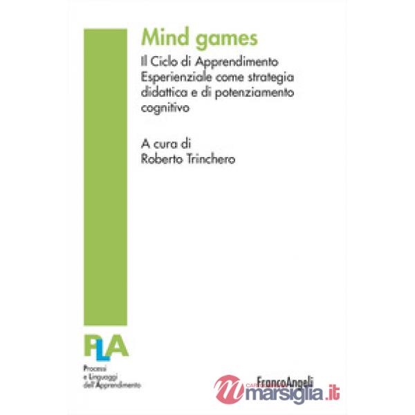 Mind games. Il Ciclo di Apprendimento Esperienziale come strategia didattica e di potenziamento cognitivo