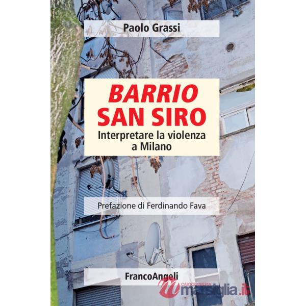 Barrio San Siro. Interpretare la violenza a Milano