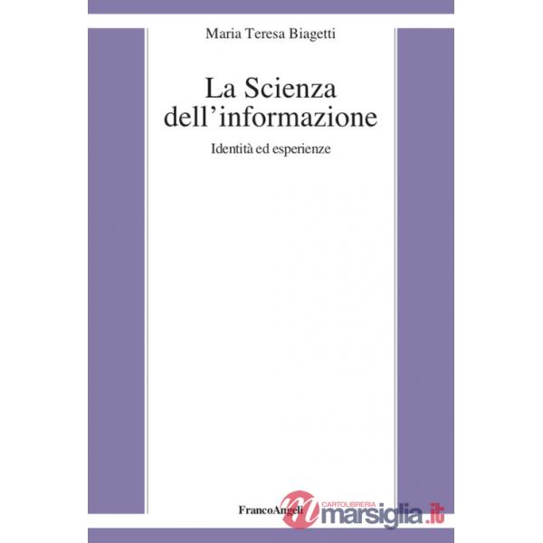Scienza dell'informazione. Identità ed esperienze (La)