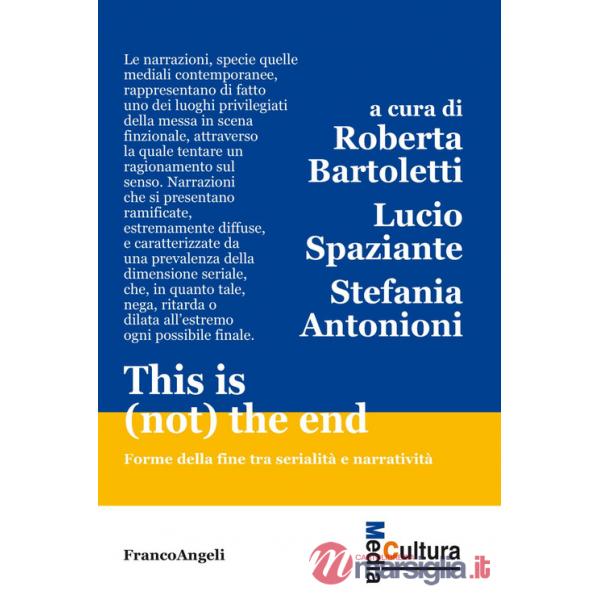 This is (not) the end. Forme della fine tra serialità e narratività