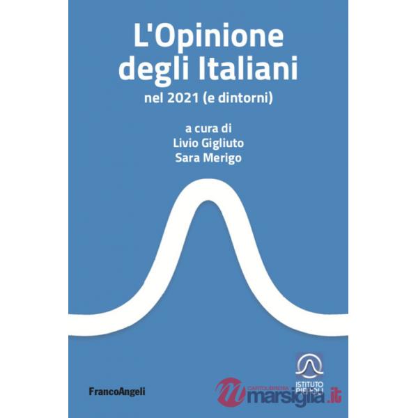 Opinione degli italiani nel 2021 (e dintorni) (L')