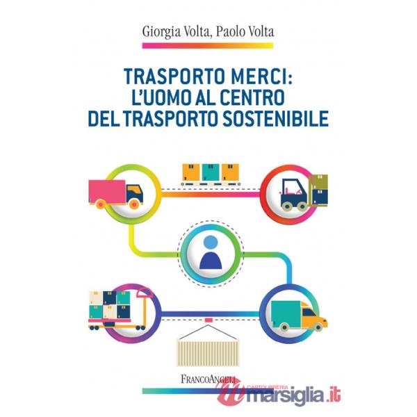 Trasporto merci: l'uomo al centro del trasporto sostenibile