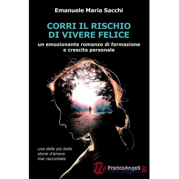 Corri il rischio di vivere felice
