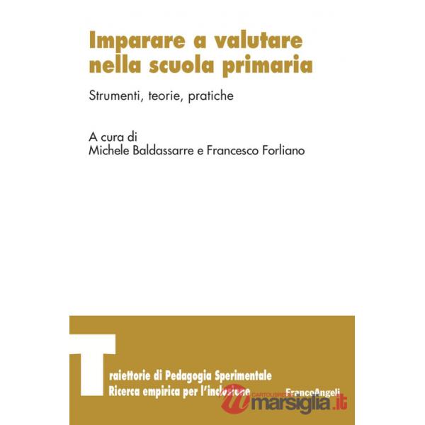 Imparare a valutare nella scuola primaria. Strumenti, teorie, pratiche