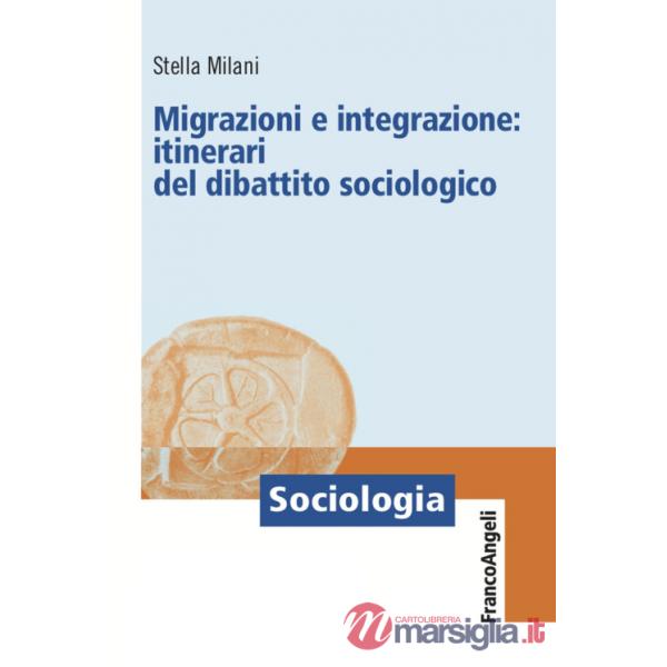 Migrazioni e integrazione: itinerari del dibattito sociologico