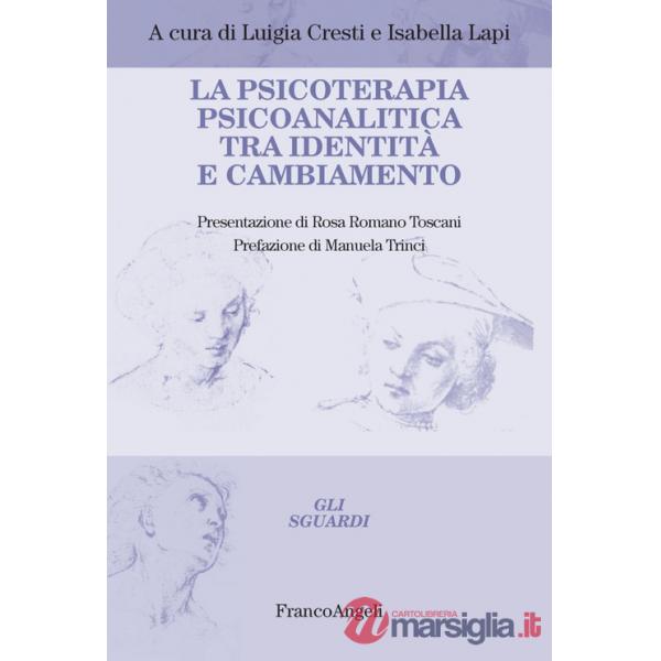 Psicoterapia psicoanalitica tra identità e cambiamento (La)