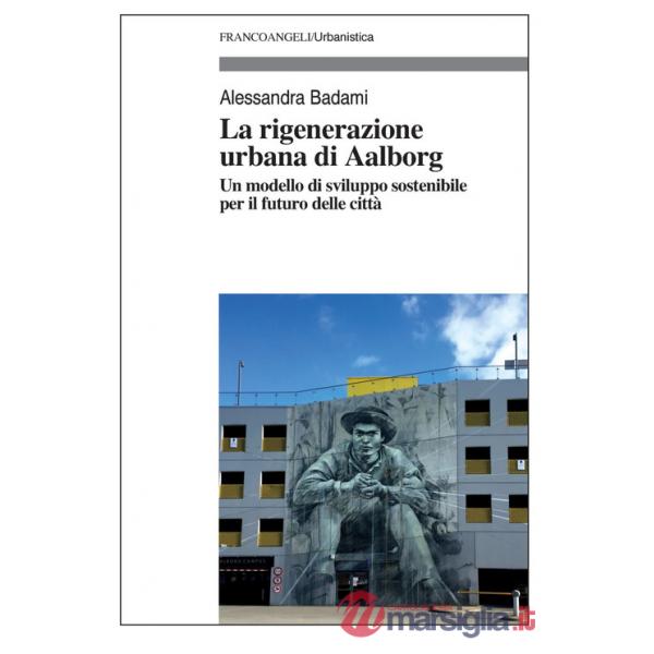 Rigenerazione urbana di Aalborg (La)