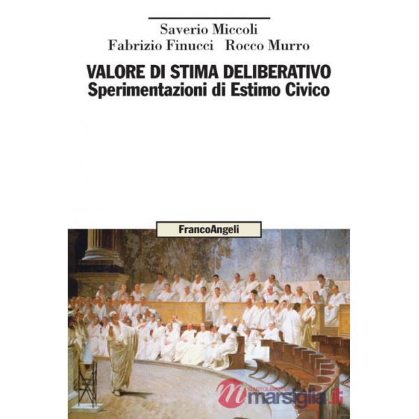 Valore di stima deliberativo. Sperimentazioni di Estimo Civico