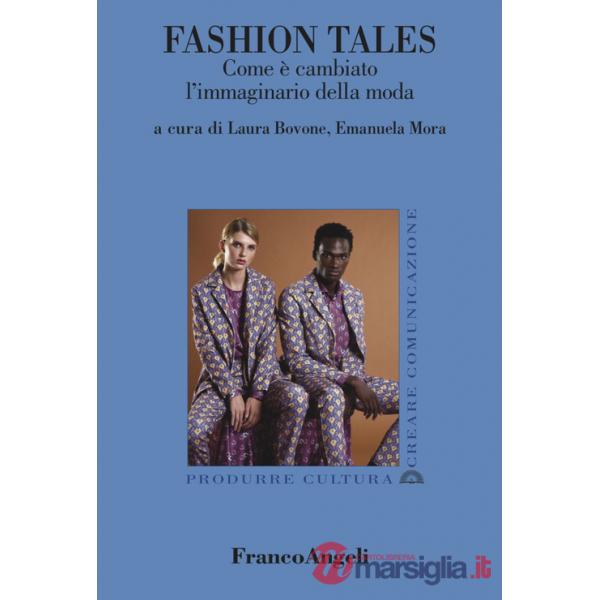 Fashion Tales. Come è cambiato l'immaginario della moda