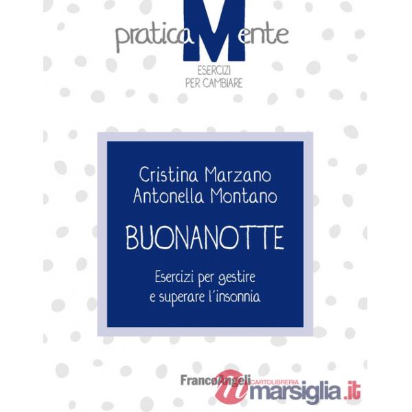 Buonanotte. Esercizi per gestire e superare l'insonnia