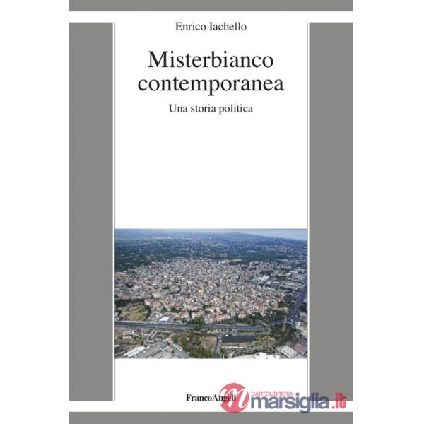 Misterbianco contemporanea. Una storia politica