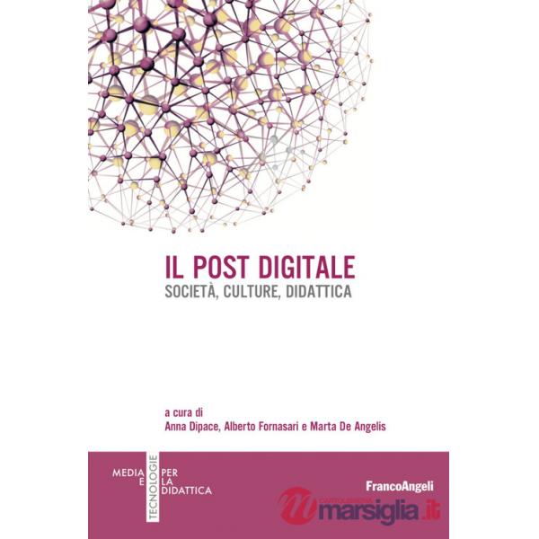 Post digitale. Società, culture, didattica (Il)