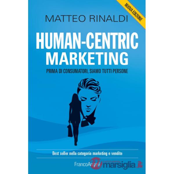 Human-centric marketing. Prima di consumatori, siamo tutti persone
