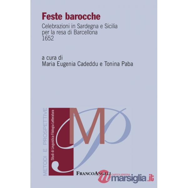 Feste barocche. Celebrazioni in Sardegna e Sicilia per la resa di Barcellona 1652