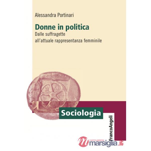 Donne in politica. Dalle suffragette all'attuale rappresentanza femminile
