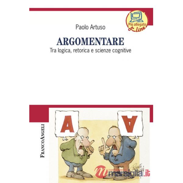 Argomentare. Tra logica, retorica e scienze cognitive