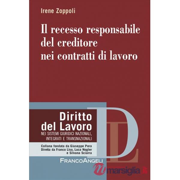 Recesso responsabile del creditore nei contratti di lavoro (Il)
