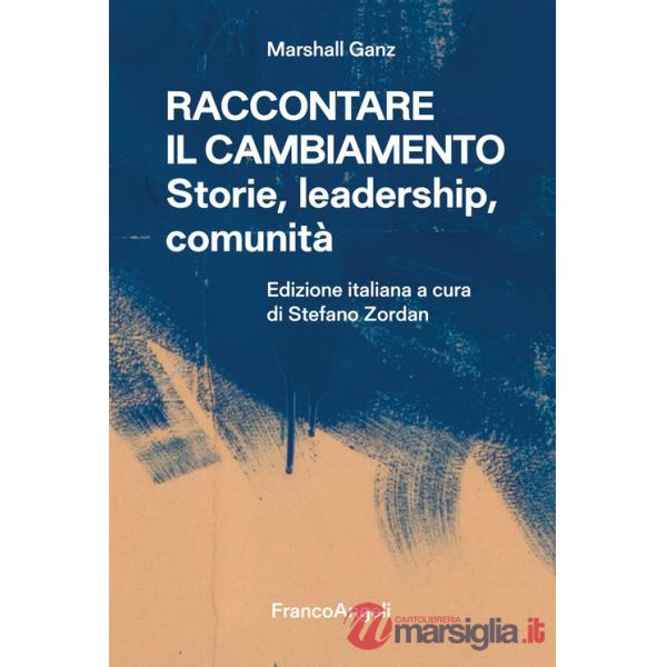 Raccontare il cambiamento. Storie, leadership, comunità