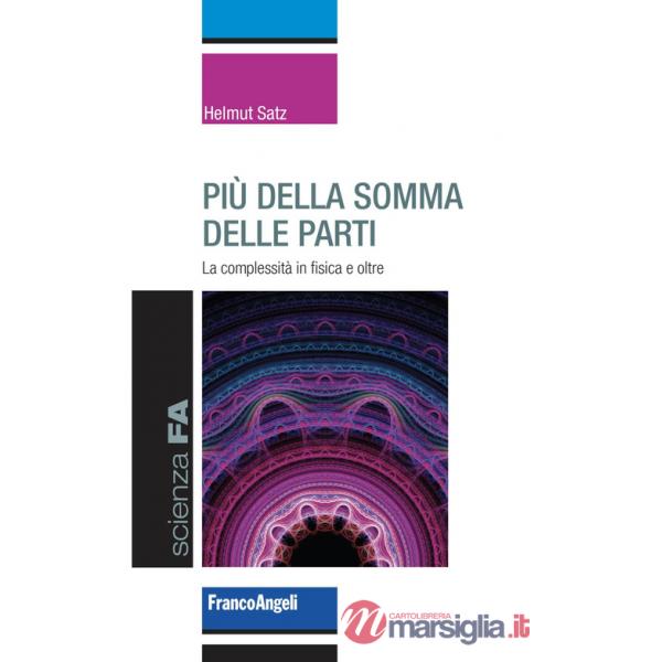 Più della somma delle parti. La complessità in fisica e oltre